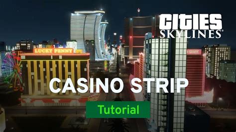 cities skylines casino|Creating a Casino Strip .
